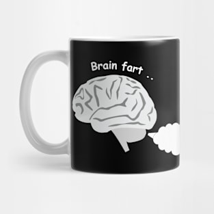 Brain Fart - Funny Mug